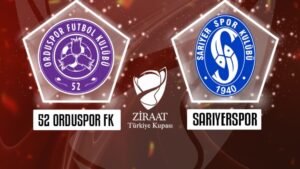 52 Orduspor FK – SMS Grup Sarıyerspor maçı CANLI İZLE | Ziraat Türkiye Kupası CANLI MAÇ