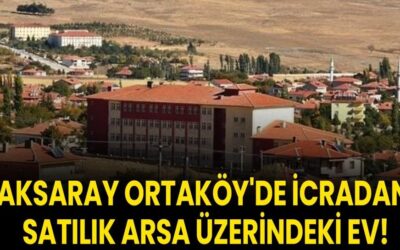 Aksaray Ortaköy'de icradan satılık arsa üzerindeki ev!