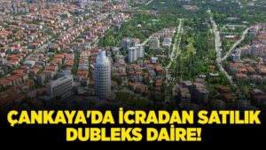 Ankara Çankaya'da 31.100.000 TL'ye icradan satılık dubleks daire!