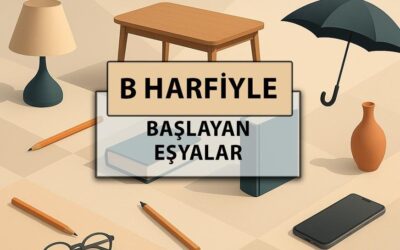 B ile başlayan eşyalar: B harfi ile başlayan eşyalar hangileri?