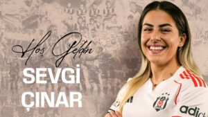 Beşiktaş, Sevgi Çınar transferini duyurdu