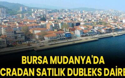 Bursa Mudanya'da icradan satılık dubleks daire!