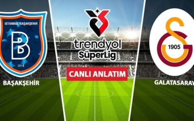 CANLI: Başakşehir – Galatasaray