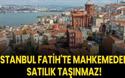 İstanbul Fatih'te mahkemeden satılık taşınmaz!