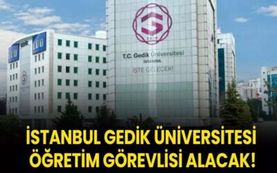 İstanbul Gedik Üniversitesi Öğretim Görevlisi alacak!
