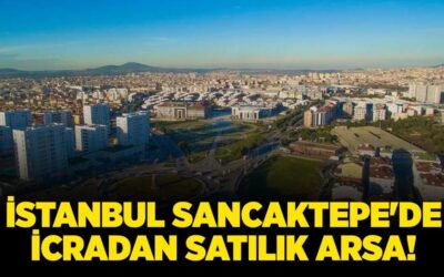 İstanbul Sancaktepe'de 12.325.000 TL'ye icradan satılık arsa!