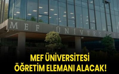 MEF Üniversitesi Öğretim Elemanı alacak!