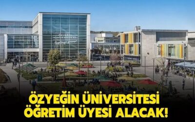 Özyeğin Üniversitesi Öğretim Üyesi alacak!