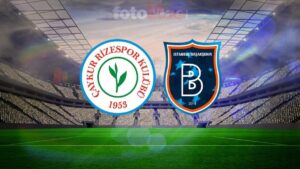 Çaykur Rizespor-RAMS Başakşehir MAÇI CANLI | Trendyol Süper Lig