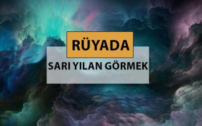 Rüyada sarı yılan görmek ne anlama gelir, ne demek? Rüyada sarı yılan görmek neye delalettir?
