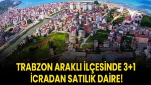 Trabzon Araklı ilçesinde 3+1 icradan satılık daire!