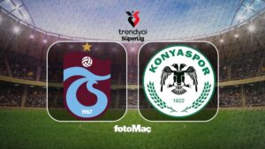 Trabzonspor-TÜMOSAN Konyaspor maçı CANLI | Trendyol Süper Lig CANLI MAÇ